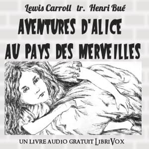 Aventures d'Alice au Pays des Merveilles