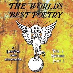 World's Best Poetry, Volume 5: Nature (Part 2)
