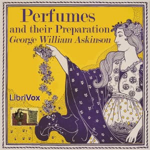 Perfumes and their Preparation