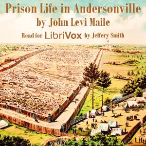 Prison Life in Andersonville
