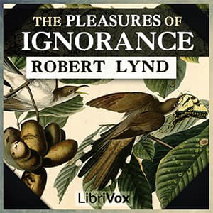 Pleasures of Ignorance