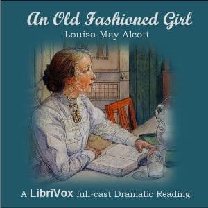 Old-Fashioned Girl (Version 3 Dramatic Reading)