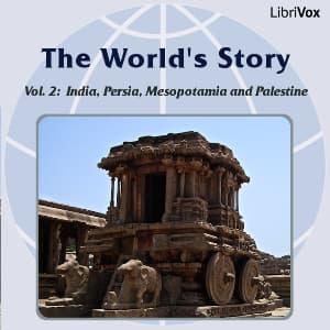 World’s Story Volume II: India, Persia, Mesopotamia and Palestine