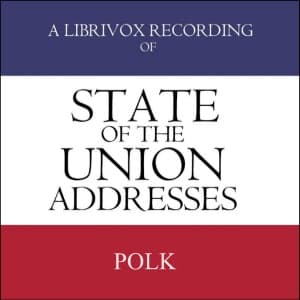 State of the Union Addresses by United States Presidents (1845 - 1848)