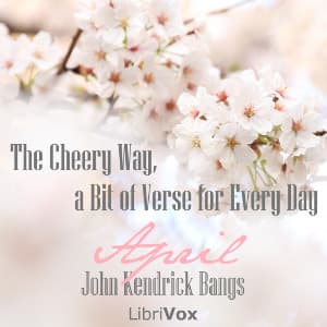 Cheery Way, a Bit of Verse for Every Day - April