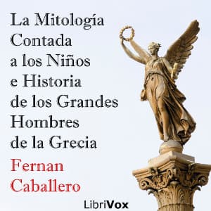 Mitología Contada a los Niños e Historia de los Grandes Hombres de la Grecia