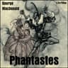 Phantastes: A Faerie Romance for Men and Women