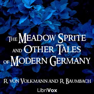 Meadow Sprite, and Other Tales of Modern Germany