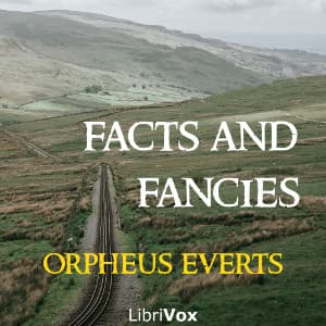Facts and Fancies