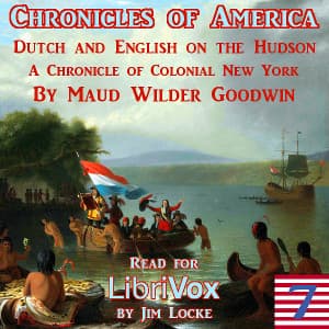 Chronicles of America Volume 07 - Dutch and English on the Hudson