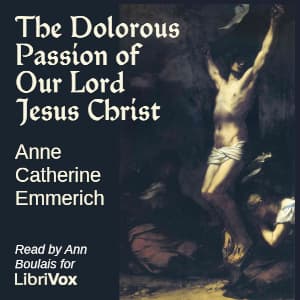 Dolorous Passion of Our Lord Jesus Christ