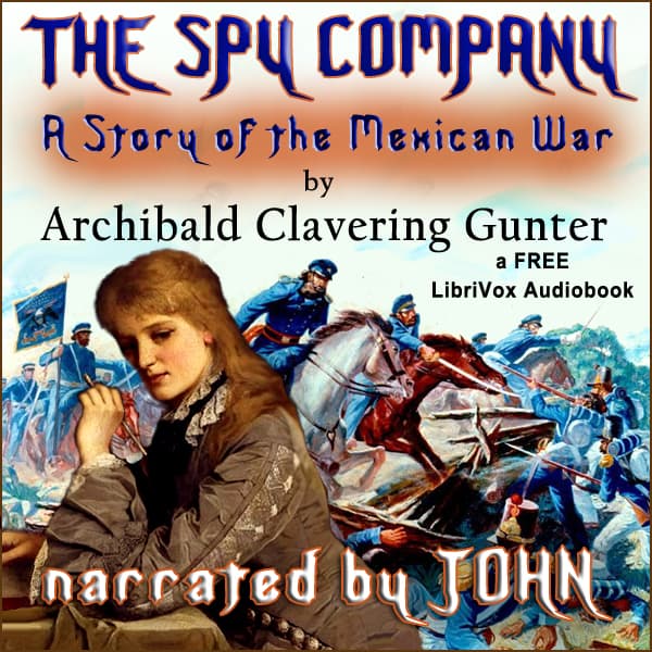 Spy Company, a Story of the Mexican War