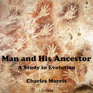 Man and His Ancestor: A Study in Evolution