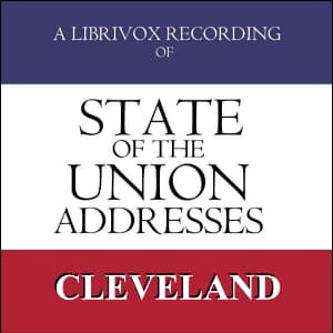 State of the Union Addresses by United States Presidents (1885 - 1888)