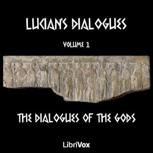 Lucian's Dialogues Volume 1: The Dialogues of the Gods