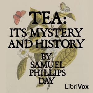 Tea: Its Mystery and History