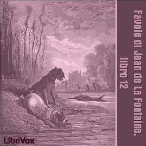 Favole di Jean de La Fontaine: Libro 12