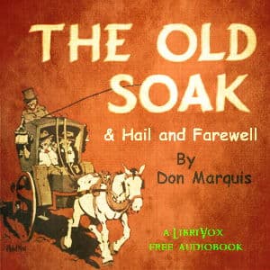Old Soak, and Hail And Farewell