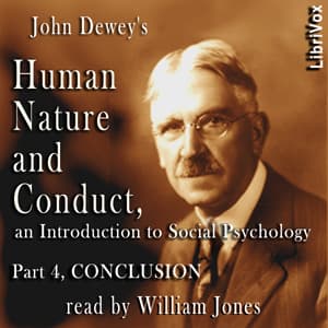 Human Nature and Conduct - Part 4, Conclusion