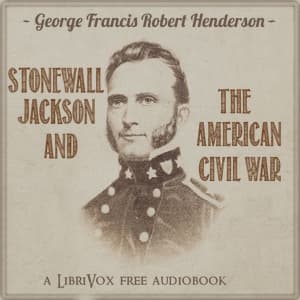Stonewall Jackson and the American Civil War