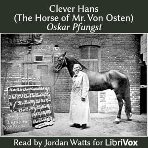 Clever Hans (The Horse of Mr. Von Osten)