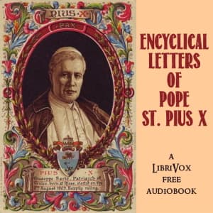 Encyclical Letters of Pope St. Pius X