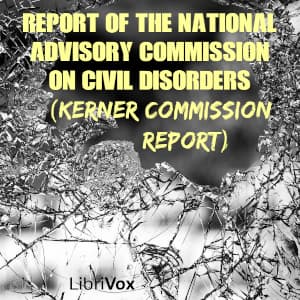 Report of the National Advisory Commission on Civil Disorders (Kerner Commission Report)