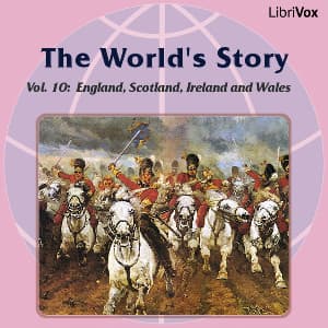 World’s Story Volume X: England, Scotland, Ireland and Wales
