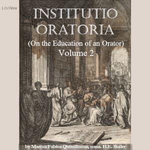 Institutio Oratoria (On the Education of an Orator), volume 2