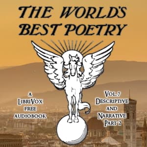 World's Best Poetry, Volume 7: Descriptive and Narrative (Part 2)