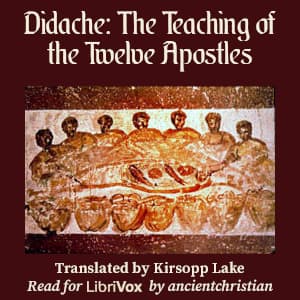 Didache: The Teaching of the Twelve Apostles