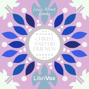 Christ and His Friends