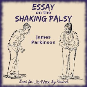 Essay of the Shaking Palsy