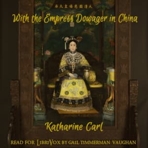 With the Empress Dowager of China