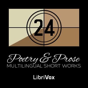 Multilingual Short Works Collection 024 - Poetry & Prose