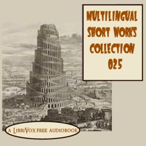 Multilingual Short Works Collection 025 - Poetry & Prose