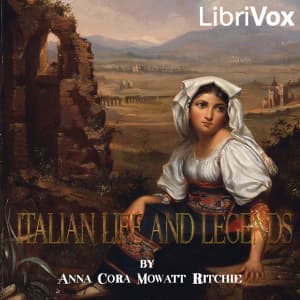 Italian Life and Legends