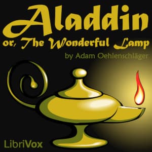 Aladdin, Or, The Wonderful Lamp (A Dramatic Poem, in Two Parts)
