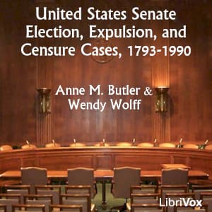 United States Senate Election, Expulsion, and Censure Cases, 1793-1990