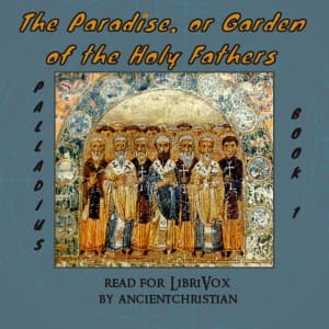 Paradise, or Garden of the Holy Fathers (Book 1)