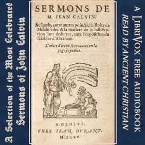 Selection of the Most Celebrated Sermons of John Calvin