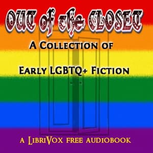 Out of the Closet: A Collection of Early LGBTQ+ Fiction