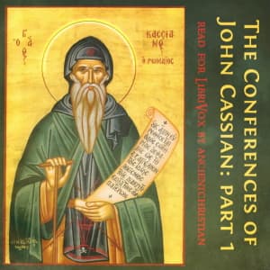 Conferences of John Cassian (Part I)