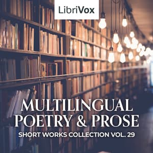 Multilingual Short Works Collection 029 - Poetry & Prose