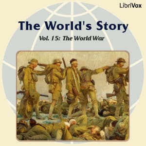 World’s Story Volume XV: The World War