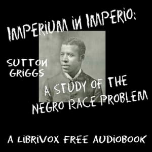 Imperium in Imperio: A Study of the Negro Race Problem