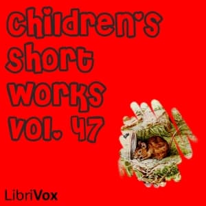 Children's Short Works, Vol. 047