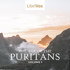 Age of the Puritans Volume 1