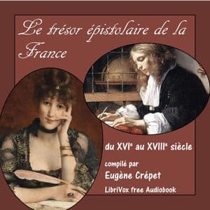trésor épistolaire de la France. 1ère série: du 16e au 18e siècle