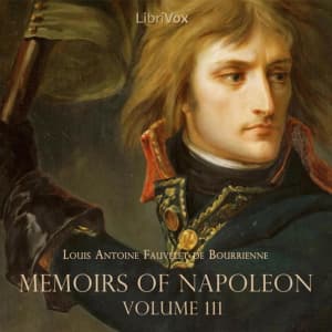 Memoirs of Napoleon Bonaparte, Volume 03